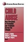 Robert J. McMahon, Ray Dev Peters, David A. Wolfe, Robert J. McMahon, Ray D. Peters, Ray Dev Peters... - Child Abuse