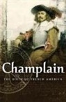 Denis Vaugeois, Raymonde Litalien, Denis Vaugeois - Champlain: The Birth of French America