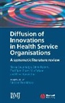 Paul Bate, Paul (University College London Bate, T Greenhalgh, Trisha Greenhalgh, Trisha (University College London Greenhalgh, Greenhalgh Trisha... - Diffusion of Innovations in Health Service Organisations
