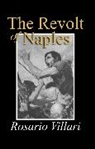R Villari, Rosario Villari, Rosario (Professor of Modern History Villari, Villari Rosario - The Revolt of Naples