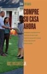 Luis Cortes - Compre Su Casa Ahora (How to Buy a Home)