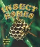 John Crossingham, Bobbie Kalman - Insect Homes