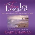 Gary Chapman, Gary Chapman - The Five Love Languages: How to Express Heartfelt Commitment to Your Mate (Hörbuch)