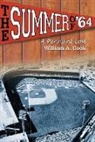 William A. Cook, Cook William A. - The Summer of '64