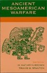 M. Kathryn Brown, Kathryn M Brown, Kathryn M. Brown, M. Kathryn Brown, Travis W Stanton, Travis W. Stanton - Ancient Mesoamerican Warfare