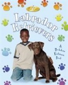 Bobbie Kalman, Kelley MacAulay, Marc Crabtree - Labrador Retrievers