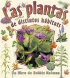 Bobbie Kalman, Rebecca Sjonger - Las Plantas de Distintos Hábitats (Plants in Different Habitats)