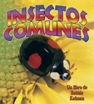 Bobbie Kalman, Rebecca Sjonger - Insectos Comunes (Everyday Insects)