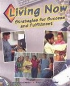 McGraw Hill, McGraw-Hill, McGraw-Hill Education, Lavina Leed Miller, Roger LeRoy Miller - Living Now: Strategies for Success and Fulfillment, Student Edition