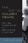 Laura Katz Olson - The Not-So-Golden Years