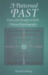 David Schaberg - A Patterned Past