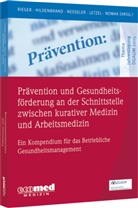 Sibyll Hildenbrand, Sibylle Hildenbrand, Stephan Letzel, Thom Nesseler, Thomas Nesseler, Dennis Nowak... - Prävention und Gesundheitsförderung an der Schnittstelle zwischen kurativer Medizin und Arbeitsmedizin