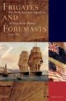 Julian Gwyn - Frigates and Foremasts