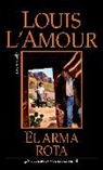 Louis L'Amour - El arma rota