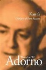 ADORNO, Theodor W. Adorno, Theodor W. (Frankfurt School) Adorno, Theodor Wiesengrund Adorno, Tw Adorno, Elmar Rieger... - Kant's Critique of Pure Reason