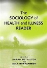 S Nettleton, Sarah Nettleton, Ulla Gustafsson, Sarah Nettleton, Sarah (senior lecturer in sociology at the University of York) Nettleton - The Sociology of Health and Illness Reader
