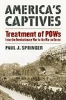Paul J. Springer - America's Captives
