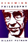 H. Putnam, Hilary Putnam, Putnam Hilary - Renewing Philosophy