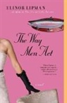 Elinor Lipman, Lipman Elinor, Elinor Upman, Jane Rosenman - The Way Men Act