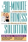 Patricia Amend, Amend Patricia, JoAnn Manson, JoAnn E. Manson - The 30-Minute Fitness Solution