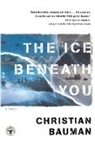 Bauman, Christian Bauman - Ice beneath You, the