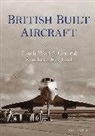Ron Smith - British Built Aircraft Volume 2