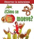 Bobbie Kalman - ¿Cómo Se Mueve? (How Does It Move?)