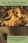 Susanna Kaysen - Asa, as I Knew Him