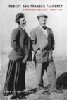 Robert J Christopher, Robert J. Christopher - Robert and Frances Flaherty