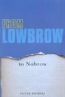 Peter Swirski - From Lowbrow to Nobrow