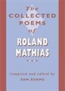 Roland Mathias, Mathias Roland, Sam Adams - The Collected Poems of Roland Mathias