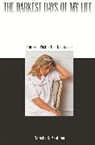 Natasha Mauthner, Natasha S. Mauthner, Natasha Susan Mauthner - The Darkest Days of My Life