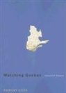 Ramsay Cook - Watching Quebec