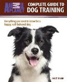 Janice Biniok - Complete Guide to Dog Training