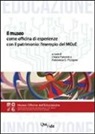 C. Panciroli, F. D. Pizzigoni - Il museo come officina di esperienze con il patrimonio. L'esempio del MOdE