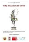 D. Mascalzoni - Giro d'Italia in 150 giochi. Ricerca degli studenti del corso di laurea in scienze delle attività motorie e sportive della Facoltà di Verona A.A. 2010/11