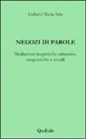 Gabriel M. Sala - Negozi di parole. Mediazioni tra pratiche educative, terapeutiche e sociali