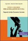 Barbara Simoncelli, Chiara Sità, Luigi Tronca - Sfide e risorse per le relazioni di cura. Rapporto Caritas diocesana veronese