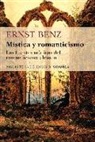 Ernst Benz - Mística y romanticismo : las fuentes místicas del romanticismo alemán