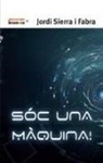 Jordi Sierra i Fabra - Sóc una màquina!