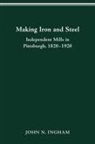 John N. Ingham - MAKING IRON STEEL