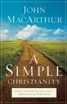 John MacArthur - A Simple Christianity