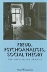 Fred Weinstein - Freud, Psychoanalysis, Social Theory