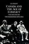 C. P. Stacey, C.P. Stacey - Canada and the Age of Conflict