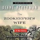 Diane Ackerman, Suzanne Toren - The Zookeeper S Wife: A War Story (Audio book)