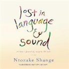 Audiogo (Firm), Allyson Johnson, Ntozake Shange, Allyson Johnson - Lost in Language and Sound: Or, How I Found My Way to the Arts; Essays (Audio book)