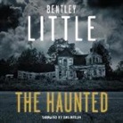 Bentley Little, Dan Butler - The Haunted (Audio book)