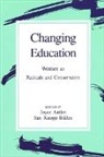 Joyce Antler, Sari Knopp Biklen - Changing Education