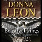 Donna Leon, David Colacci - Beastly Things (Audio book)