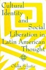 Ofelia Schutte - Cultural Identity and Social Liberation in Latin American Thought